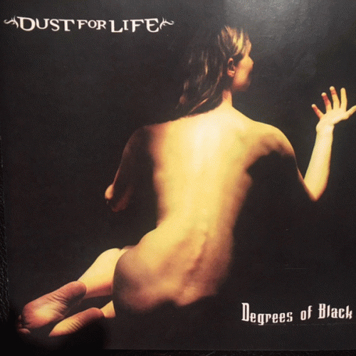 Dust For Life : Degrees of black